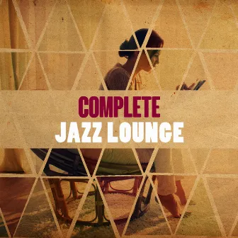 Complete Jazz Lounge by Unknown Artist