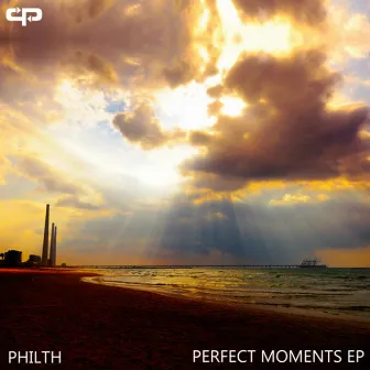 Perfect Moments EP by Philth