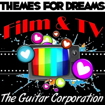 Themes for Dreams: Film & TV by The Guitar Corporation