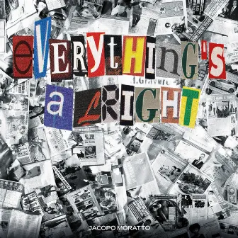 Everything's Alright by Jacopo Moratto