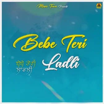 Bebe Teri Ladli by Akash Jandu