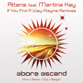 If You Find A Way (Playme Remixes) by Attens