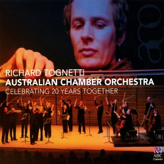 Celebrating 20 Years Together by Australian Chamber Orchestra