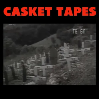 Casket Tapes by Knivsout