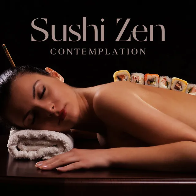 Sushi Zen: Contemplation, Lotus Flower, Tokyo Spa, Orient Yoga