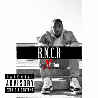 R.N.C.R by Keith Patton