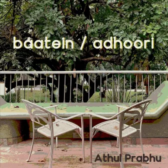 Baatein / Adhoori by Athul Prabhu