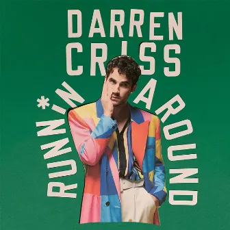 runnin around by Darren Criss