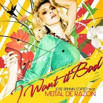 I Want It Bad by Meital De Razon