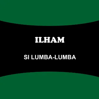 Si Lumba Lumba by Ilham