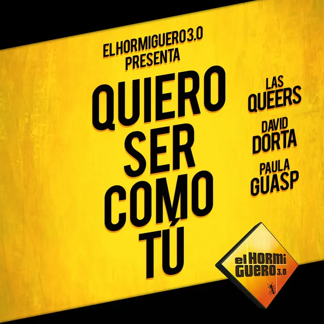 Quiero Ser Como Tú - El Hormiguero 3.0 Remix