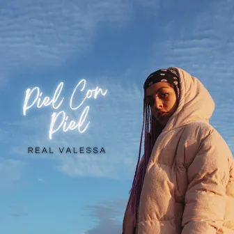 Piel Con Piel by Real Valessa