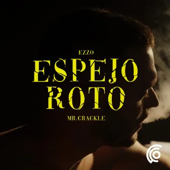 Espejo Roto by Mr. Crackle