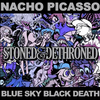 Stoned and Dethroned by Nacho Picasso