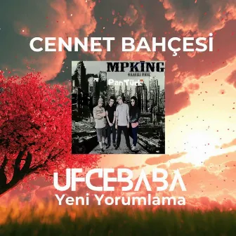 Cennet Bahçesi (Ufcebaba Edition) by PanTürk