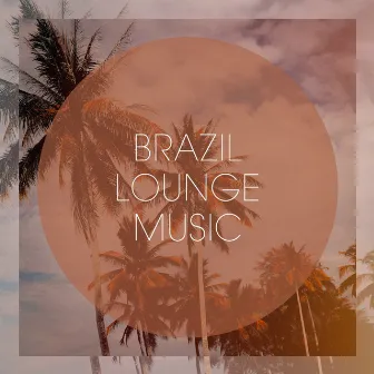 Brazil Lounge Music by Bossa Jazz Trio