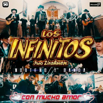 Con Mucho Amor by Los Infinitos Puro Zirahuen