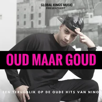 Oud Maar Goud by Nino