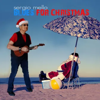 Blues for Christmas by Sergio Mello