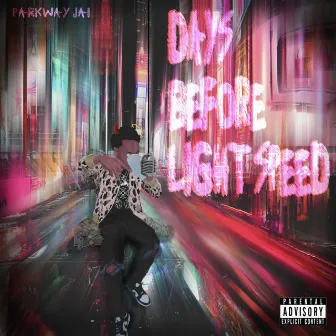 Days Before Light Speed by Parkway Jai