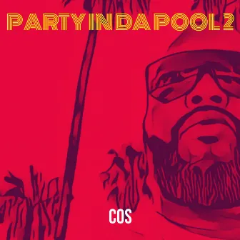 Party in da Pool 2 by Cos