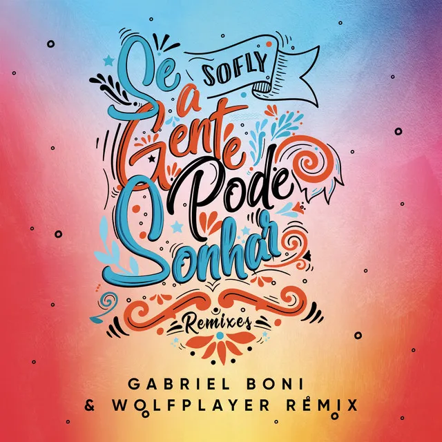 Se a Gente Pode Sonhar - Gabriel Boni, Wolf Player Remix