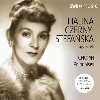 Chopin, Szymanowski & Zarebski: Piano Works by Halina Czerny-Stefanska