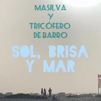 Sol, Brisa y Mar by Tricófero de Barro