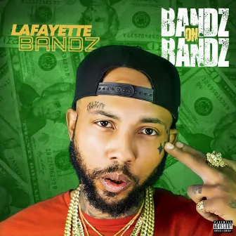 Bandz on Bandz by lafayette bandz