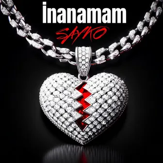 İnanamam by Sayko