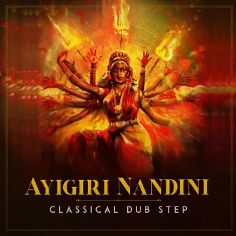 Aigiri Nandini Classical Dubstep by Ananth Ashrith