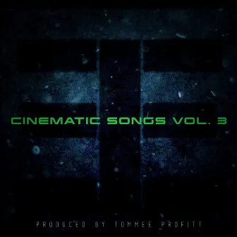 Cinematic Songs (Vol. 3) by Tommee Profitt