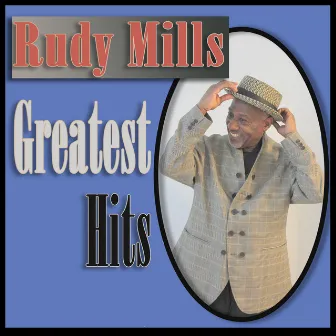 Rudy Mills Greatest Hits by Rudy Mills