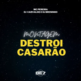 Montagem DESTROI CASARÃO by DJ CARVALHO 011