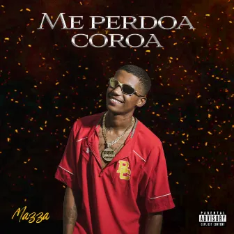 Me Perdoa Coroa by MaZZa