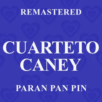 Paran Pan Pin (Remastered) by Cuarteto Caney