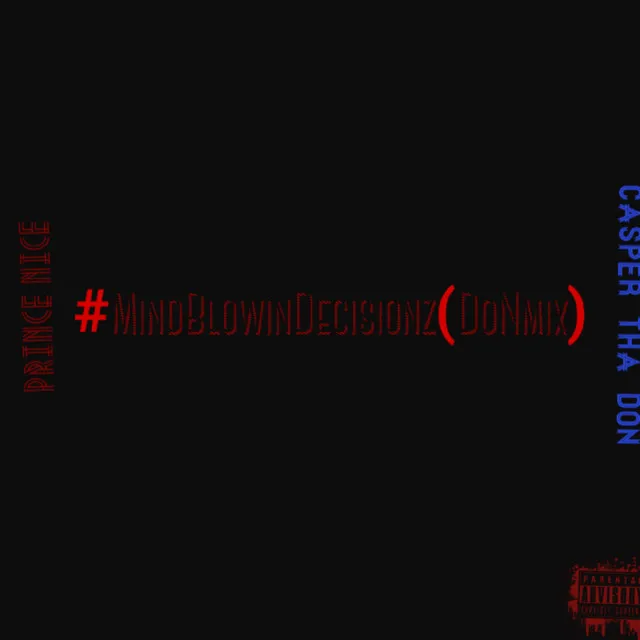 #MindBlowinDecisionz(Remix)