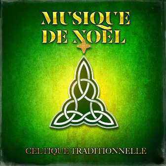 Musique de Noël celtique traditionnelle by Unknown Artist