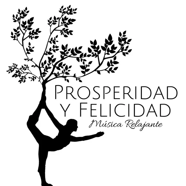 Prosperidad y Felicidad: Música Relajante para la Limpieza de tu Alma, Mejor Relacion con Sus Familiares, Música para Meditar y Hacer Yoga