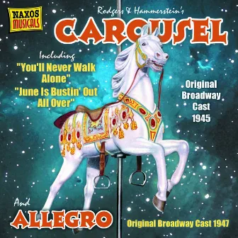 RODGERS: Carousel (Original Broadway Cast) (1945) / Allegro (Original Broadway Cast) (1947) by Original Broadway Cast Orchestra