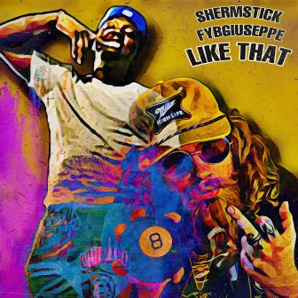 LIKE THAT by SHERMSTICK