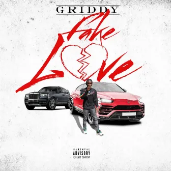 Griddy-Fake Love by LAHGRIDDY