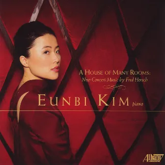 A House Of Many Rooms: New Concert Music by Fred Hersch by Eunbi Kim