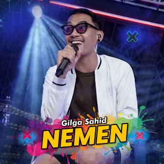 NEMEN by Gilga Sahid