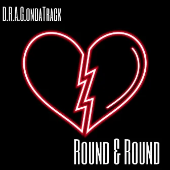 Round & Round by D.R.A.G.ondaTrack