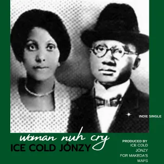 Woman Nuh Cry by Ice Cold Jónzy