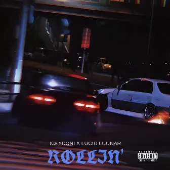 ROLLIN' by Lucid Luunar