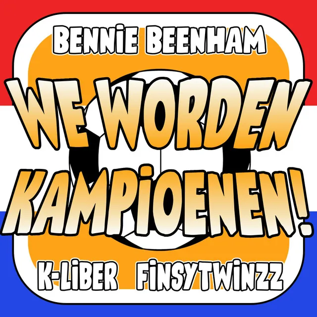 We Worden Kampioenen!