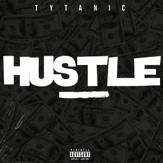 Hustle by Tytanic