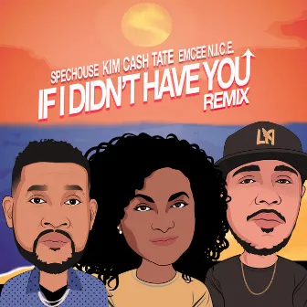 If I Didn't Have You (Remix) [Original Motion Picture] by Spechouse